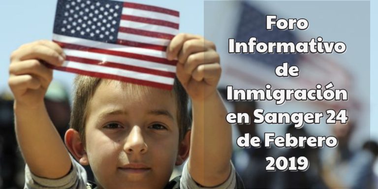 Foro Informativo de Inmigración en Sanger 24 de Febrero 2019 CVIIC