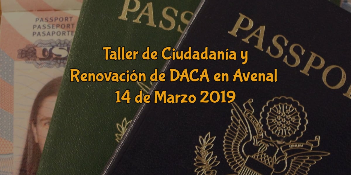 Taller de Ciudadanía y Renovación de DACA en Avenal 14 de Marzo 2019 CVIIC