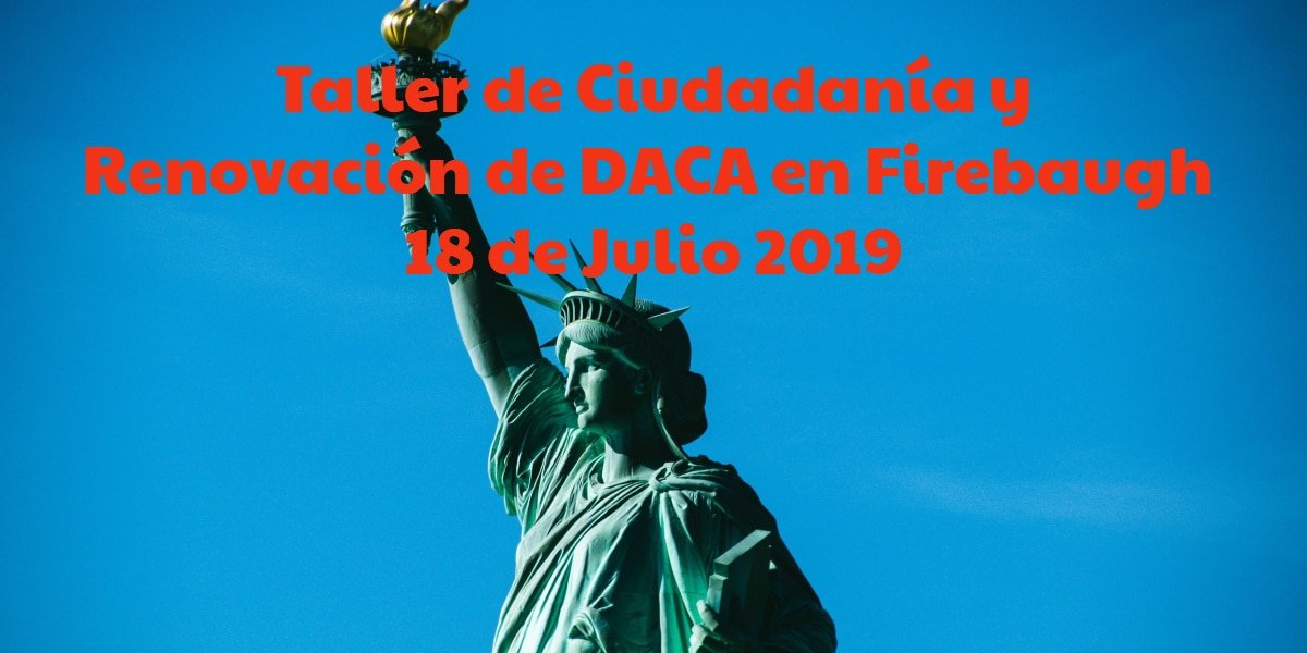 Taller de Ciudadanía y Renovación de DACA en Firebaugh CVIIC