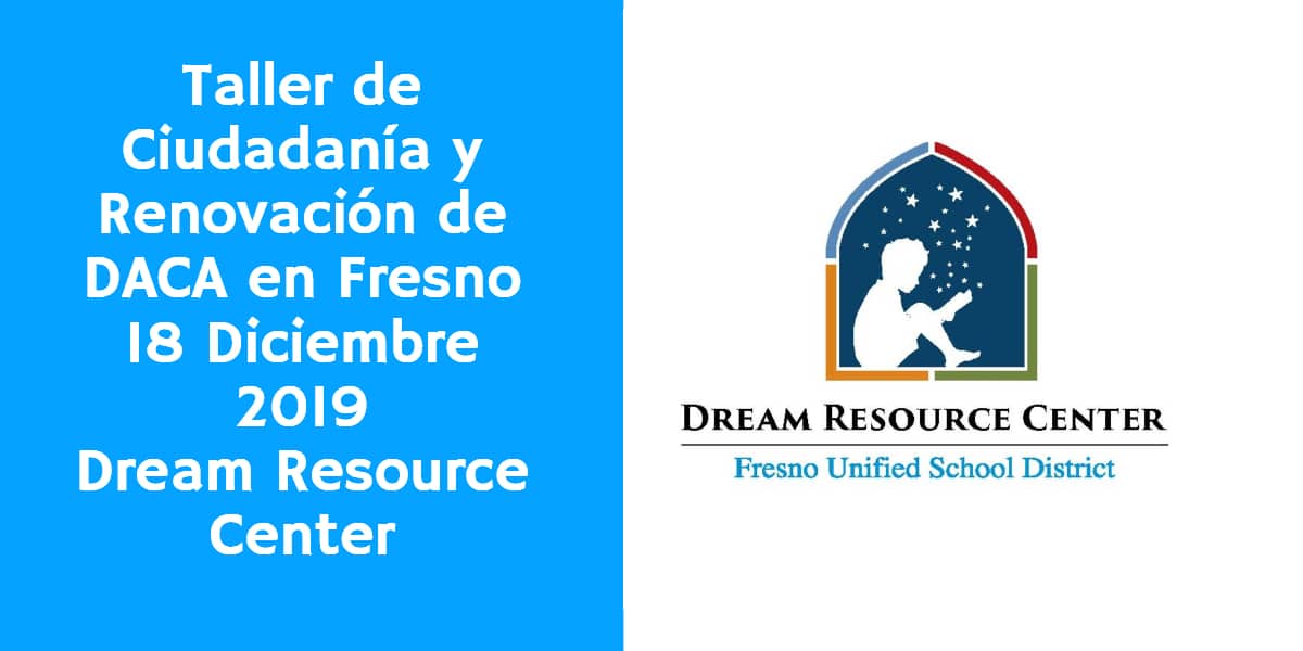 Taller de Ciudadanía y Renovación de DACA en Fresno 18 Diciembre 2019 CVIIC
