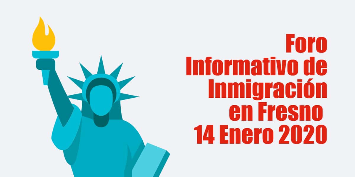 Foro Informativo de Inmigración en Fresno 14 Enero 2020 CVIIC