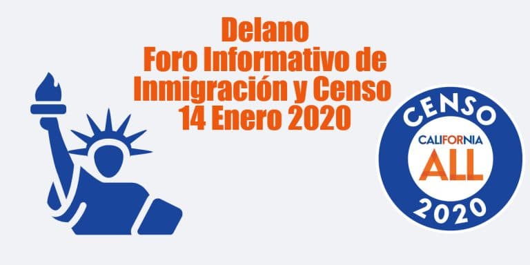 Foro Informativo de Inmigración y Censo en Delano 14 Enero 2020 CVIIC