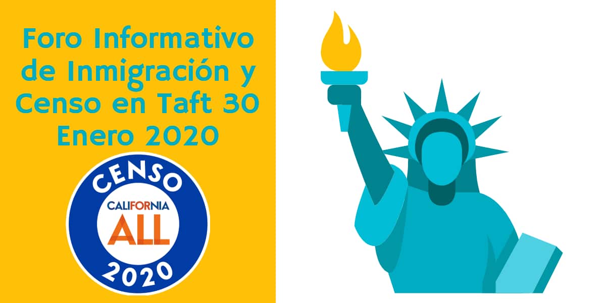 Foro Informativo de Inmigración y Censo en Taft 30 Enero 2020 CVIIC