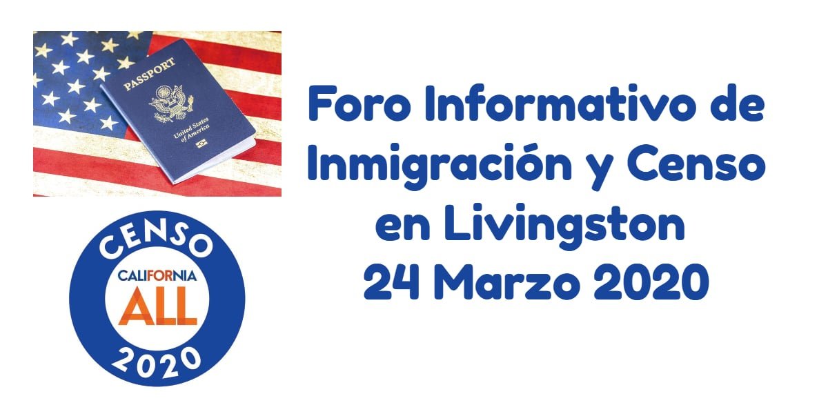 Foro Informativo de Inmigración y Censo en Livingston 24 Marzo 2020 CVIIC