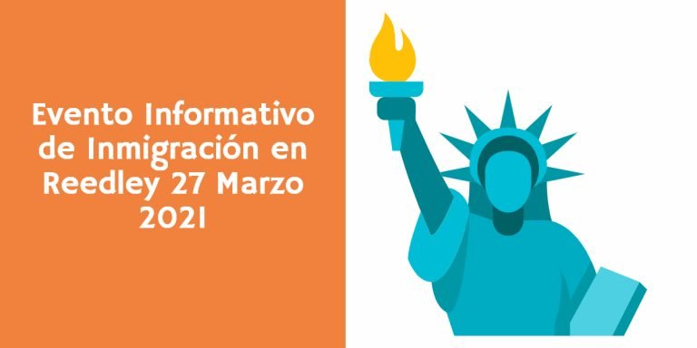 Evento Informativo de Inmigración en Reedley 27 Marzo CVIIC