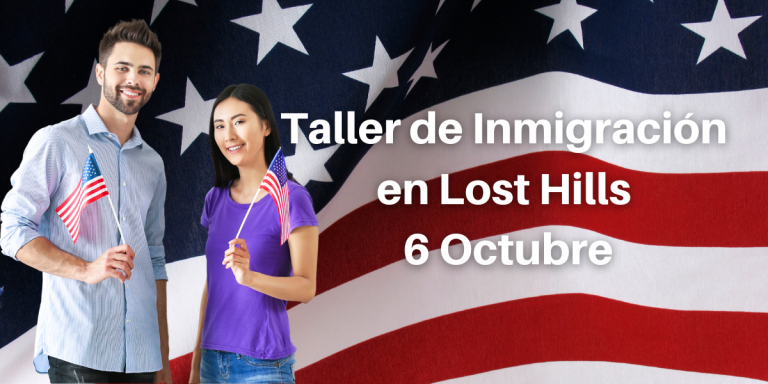 Taller de Inmigración en Lost Hills 6 Octubre