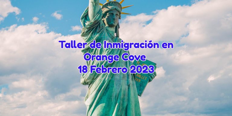 Taller de Inmigración en Orange Cove 18 Febrero