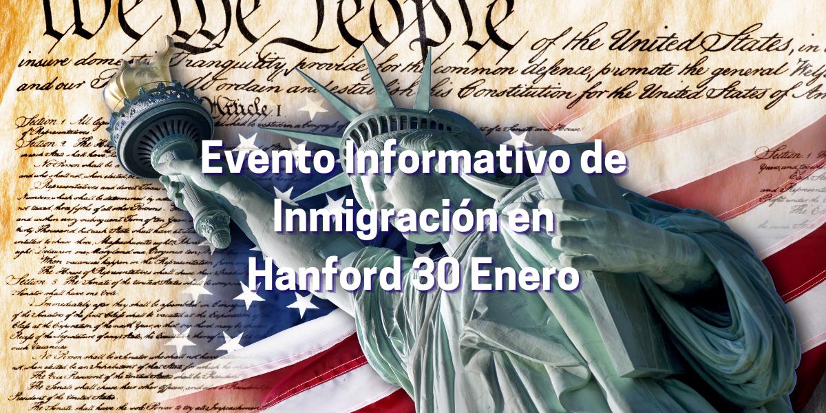 Evento Informativo de Inmigración en Hanford 30 Enero