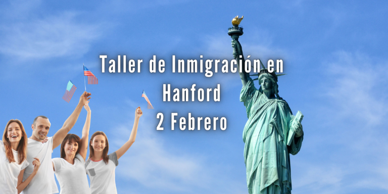 Taller de Inmigración en Hanford 2 Febrero