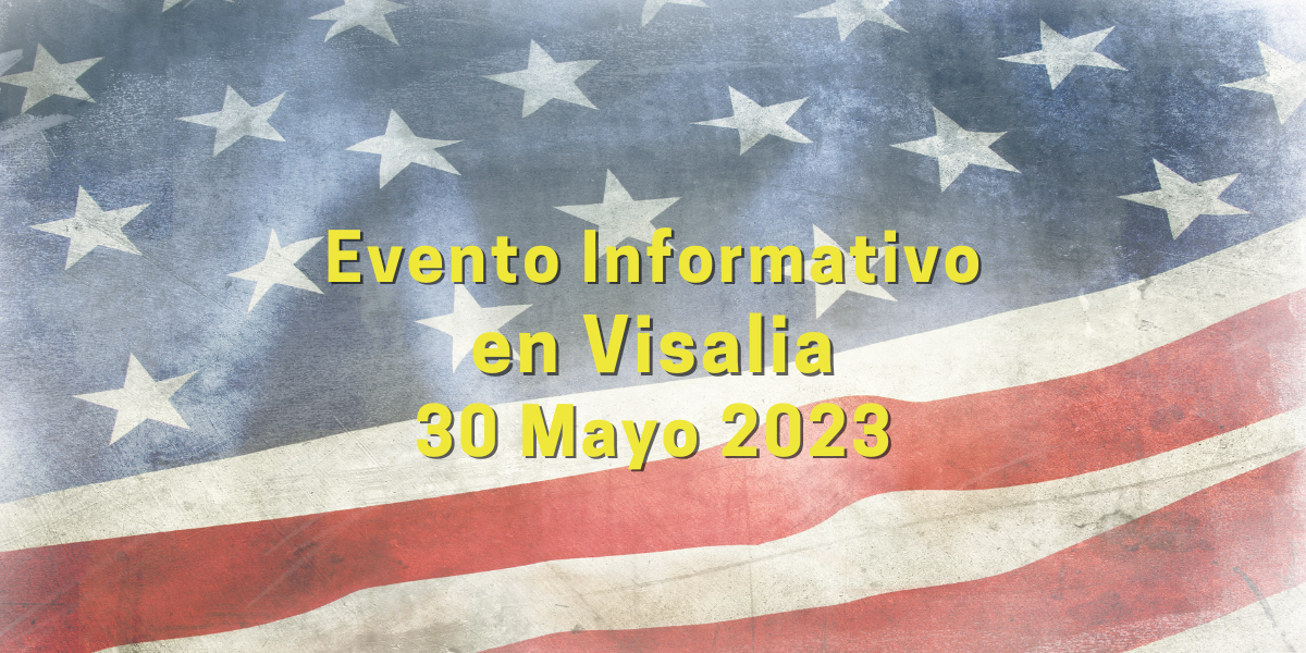 Evento Informativo de Inmigración en Visalia 30 Mayo