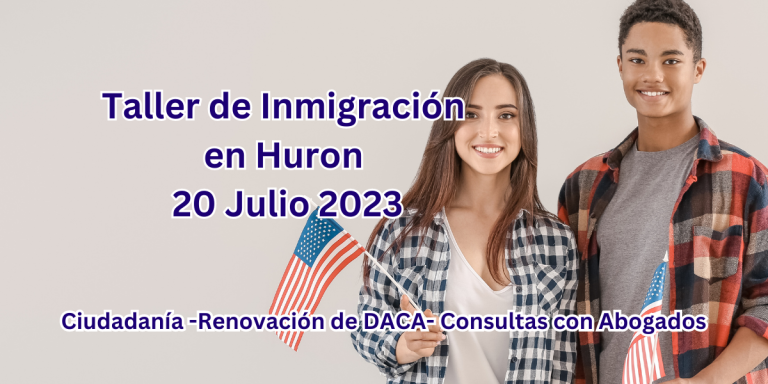 Taller de Inmigración en Huron 20 Julio 2023