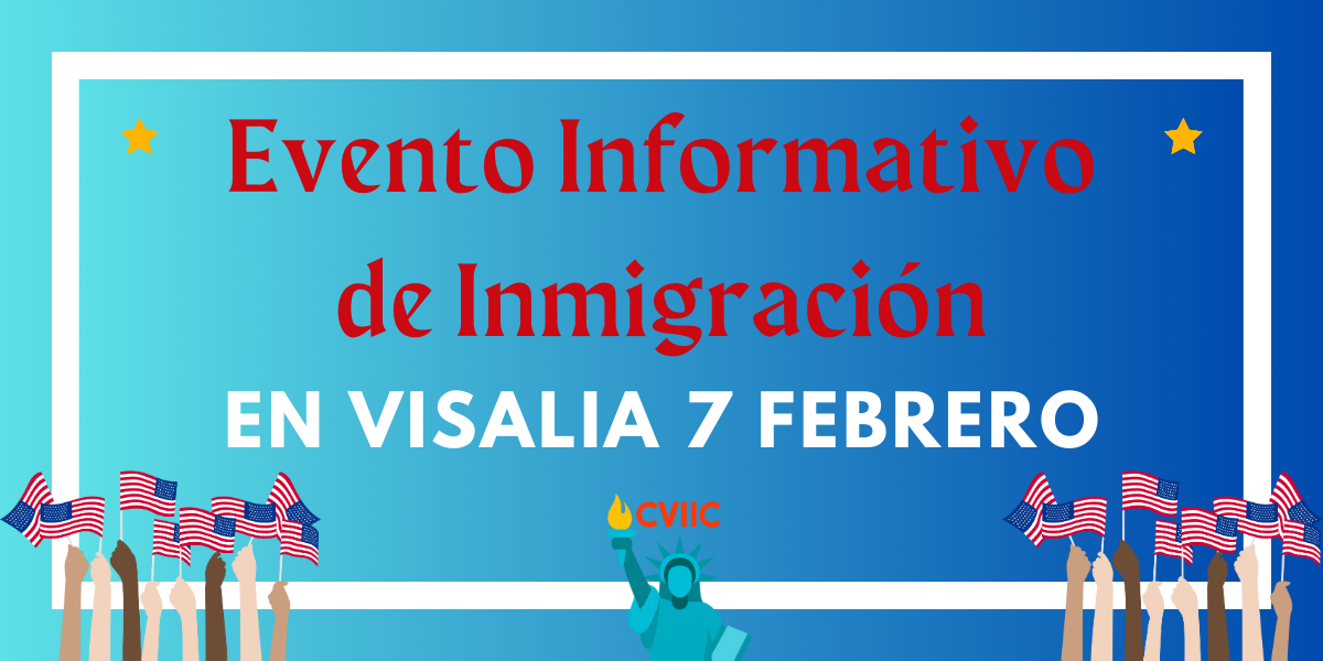 Evento Informativo de Inmigración en Visalia 7 Febrero