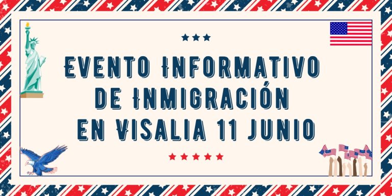 Evento Informativo de Inmigración en Visalia 11 Junio 2024