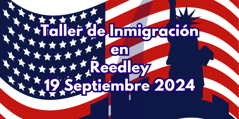 Taller de Inmigración en Reedley 19 Septiembre 2024