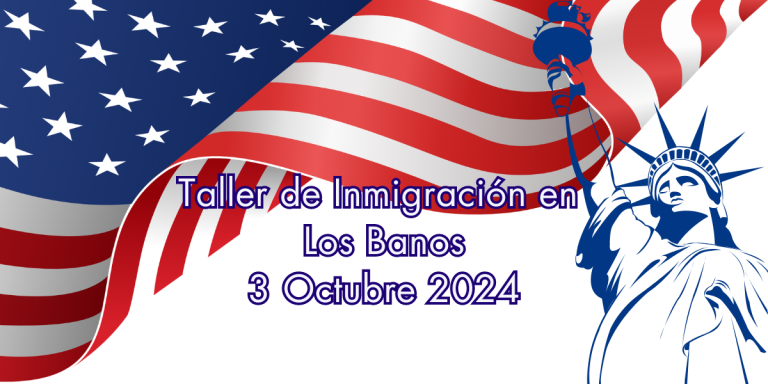 Taller de Inmigración en Los Banos 3 Octubre 2024