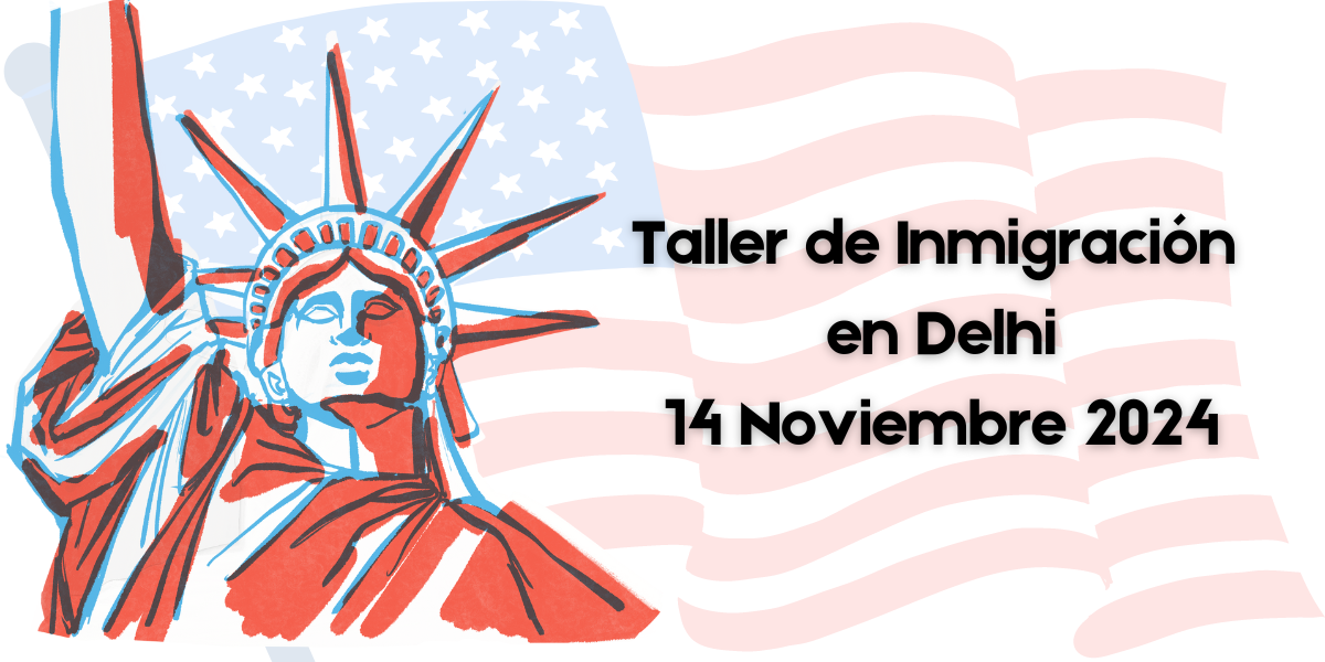 Taller de Inmigración en Delhi 14 Noviembre 2024