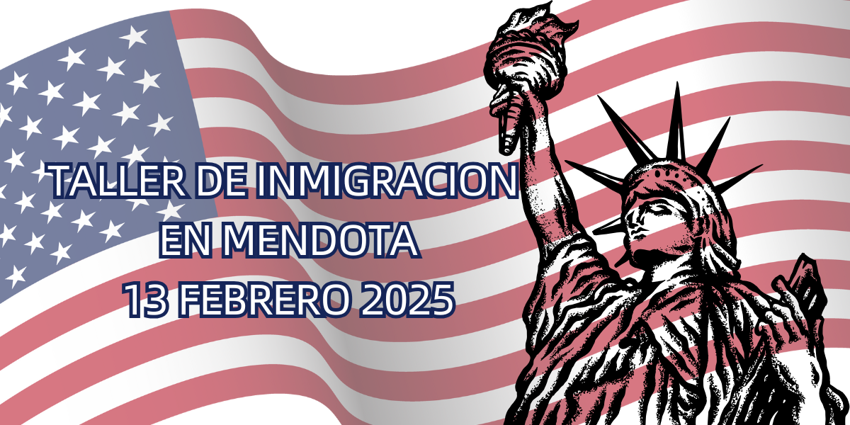 Taller de Inmigración en Mendota 13 Febrero 2025