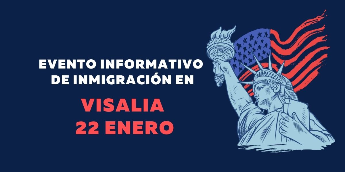 Evento Informativo de Inmigración en Visalia 22 Enero