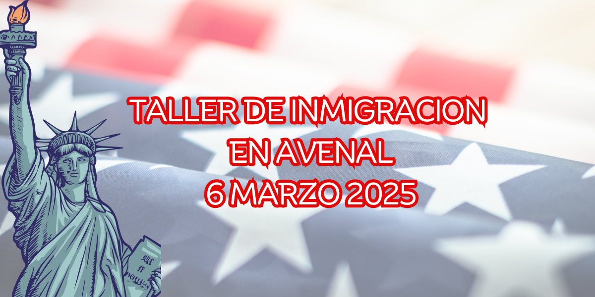 Taller de Inmigración en Avenal 6 Marzo 2025