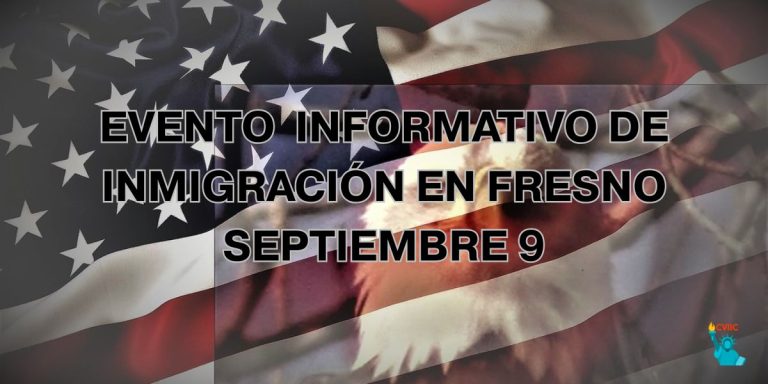 Evento Informativo de Inmigración en Fresno 9 Septiembre